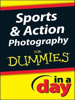 cover image of Sports and Action Photography In a Day For Dummies